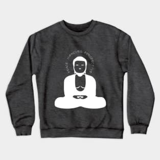 Peace Improves Perspective - On the Back of Crewneck Sweatshirt